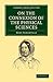 On the Connexion of the Physical Sciences (Cambridge Library Collection - Physical Sciences)