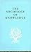 The Sociology of Knowledge (International Library of Sociology)