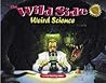 The Wild Side: Weird Science; critical reading skills