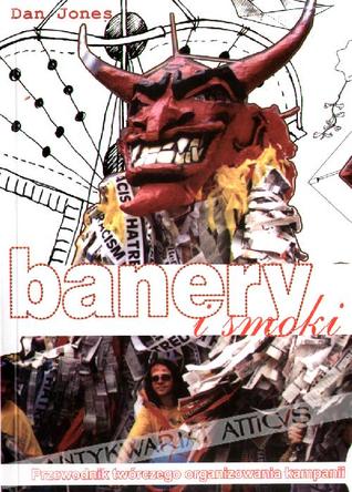 Banery i smoki. Przewodnik twórczego organizowania kampanii.