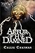Artur the Damned by Callie Chapman