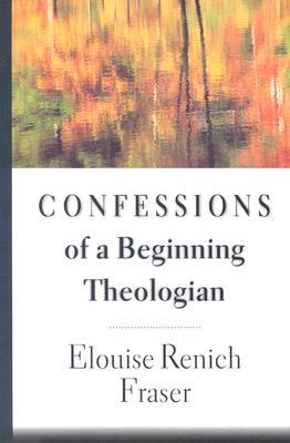 Confessions of a Beginning Theologian (Paperback)