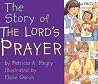 The Story of the Lord's Prayer The Story of the Lord's Prayer