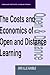 The Costs and Economics of Open and Distance Learning