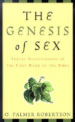 The Genesis of Sex: Sexual Relationships in the First Book of the Bible (Paperback)