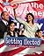 Getting Elected: A Look at Running for Office (Searchlight Books ™ - How Does Government Work?)
