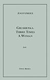 Grushenka. Three Times a Woman by Anonymous