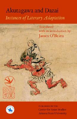 Akutagawa And Dazai: Instances of Literary Adaptation (Paperback)