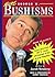 More George W. Bushisms by Jacob Weisberg