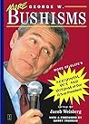More George W. Bushisms by Jacob Weisberg