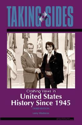 Taking Sides: Clashing Views in United States History Since 1945 (Paperback)