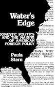 Water's Edge: Domestic Politics and the Making of American Foreign Policy