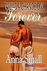 Taking a Chance on Forever by Anna Small