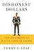 Dishonest Dollars: The Dyna...