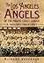 The Los Angeles Angels of the Pacific Coast League: A History, 1903-1957