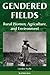 Gendered Fields: Rural Women, Agriculture, And Environment (Rural Studies Series)