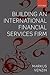 Building an International Financial Services Firm by Markus Venzin
