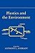 Plastics and the Environment by Anthony L. Andrady