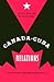 Canada-Cuba Relations: The Other Good Neighbor Policy