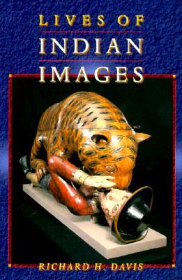 Lives of Indian Images (Paperback)