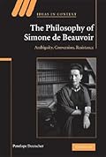The Philosophy of Simone de Beauvoir: Ambiguity, Conversion, Resistance