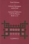 Galen and Chrysippus on the Soul: Argument and Refutation in the De Placitis Books II - III (Philosophia Antiqua, 68) Galen and Chrysippus on the Soul: Argument and Refutation in the De Placitis Books II - III (Philosophia Antiqua, 68)