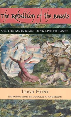 Cover of The Rebellion of the Beasts; or, The Ass Is Dead! Long Live the Ass!!!