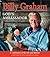 Billy Graham, God's Ambassador: A Celebration of His Life and Ministry – A Photographic Biography of the Preacher, Advocate, and Family Man