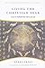 Living the Christian Year: Time to Inhabit the Story of God