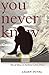 You Never Know: Tales of To...