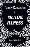 Family Education in Mental Illness
