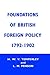 Foundations of British Foreign Policy: 1792 - 1902