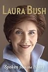 Spoken from the Heart by Laura Bush