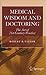 Medical Wisdom and Doctoring by Robert B. Taylor