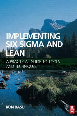 Implementing Six Sigma and Lean (Paperback)