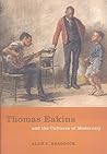 Thomas Eakins and the Cultures of Modernity