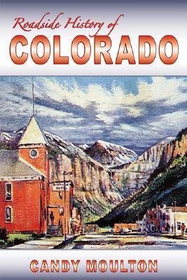 Roadside History of Colorado (Roadside History Series)
