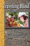 Traveling Blind - Life Lessons from Unlikely Teachers