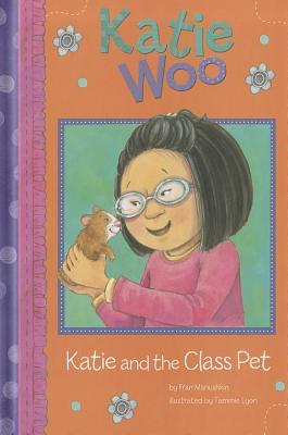Katie and the Class Pet (Katie Woo)