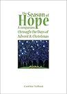 The Season of Hope: A Companion Through the Days of Advent and Christmas