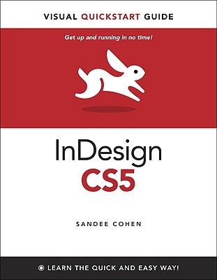 InDesign CS5 for Windows and Macintosh: Visual QuickStart Guide
