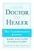 From Doctor to Healer: The ...