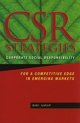 CSR Strategies: Corporate Social Responsibility for a Competitive Edge in Emerging Markets