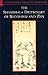 The Shambhala Dictionary of Buddhism and Zen by Shambhala Publications