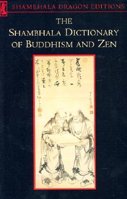 The Shambhala Dictionary of Buddhism and Zen (Paperback)