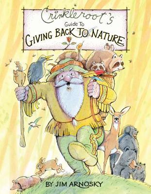 Crinkleroot's Guide to Giving Back to Nature (Hardcover)