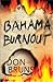 Bahama Burnout: A Mick Seve...