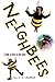 Neighbees by J.J. Lauria