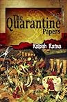 The Quarantine Papers