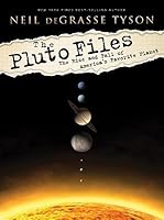 The Pluto Files: The Rise and Fall of America's Favorite Planet